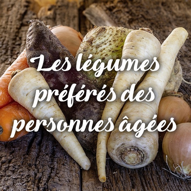 Les légumes préférés des personnes âgées